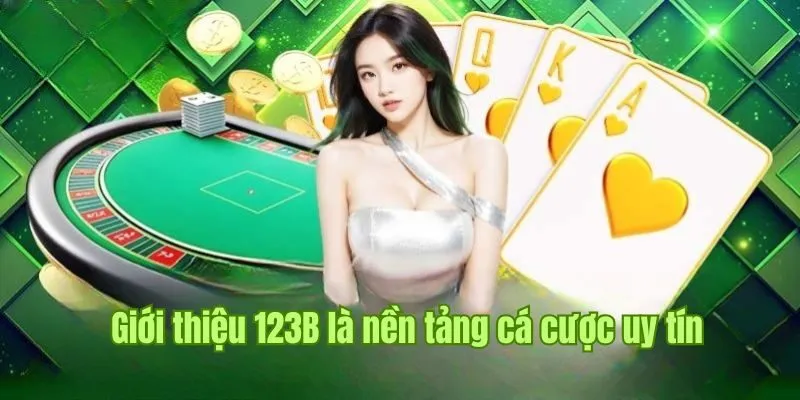 Giới thiệu 123B cực chuẩn xác dành cho hội viên mới 